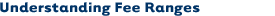 Understand Fees
